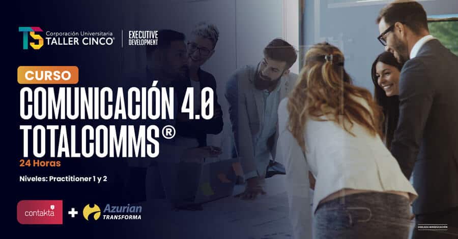 Certicación Internacional en Comunicación 4.0 - TotalComms®